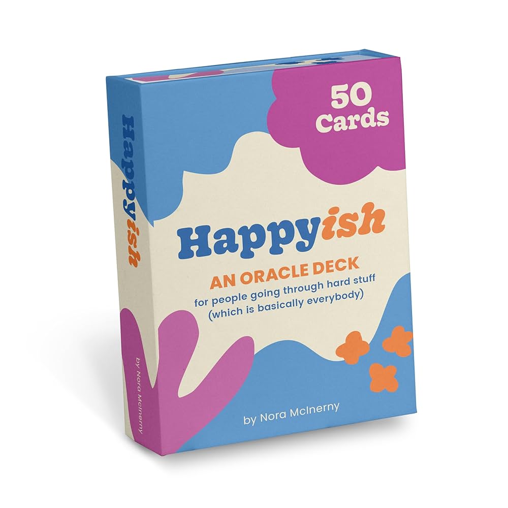 Happy-ish Oracle Deck: 50 Oracle Cards For People Going